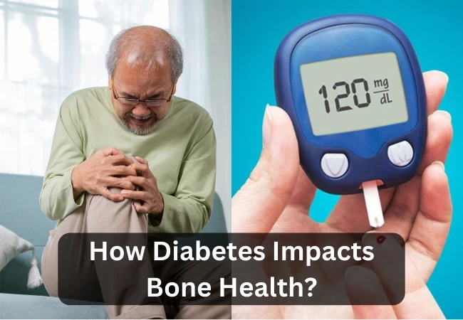 How Diabetes Impacts Bone Health?