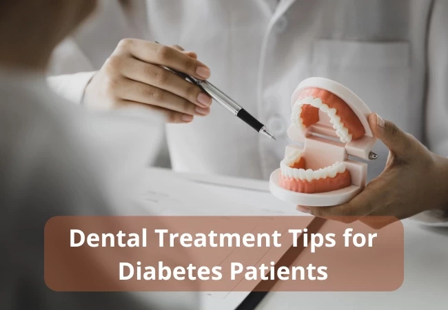 Dental Treatment Tips for Diabetes Patients