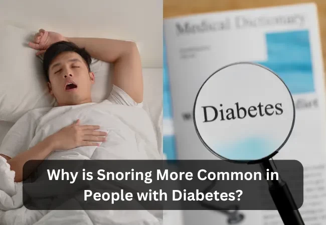 Why is Snoring More Common in People with Diabetes?